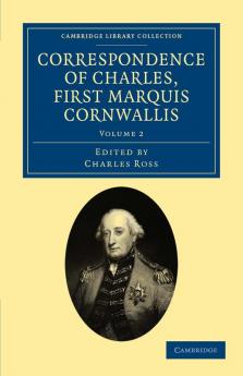 Correspondence of Charles First Marquis Cornwallis