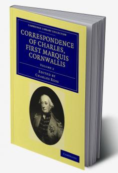 Correspondence of Charles First Marquis Cornwallis