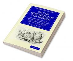 On the Threshold of the Unseen