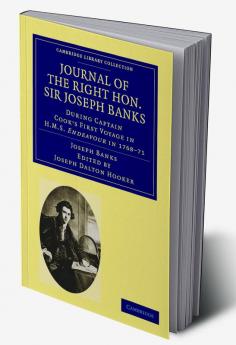 Journal of the Right Hon. Sir Joseph Banks Bart. K.B. P.R.S.