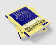 Travels and Discoveries in North and Central Africa - Volume 4