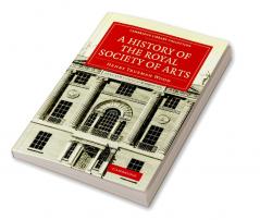 A History of the Royal Society of Arts