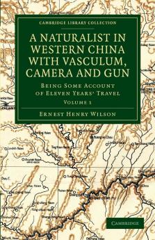 A Naturalist in Western China with Vasculum Camera and Gun