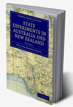 State Experiments in Australia and New Zealand - Volume             1