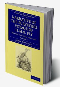 Narrative of the Surveying Voyage of HMS Fly