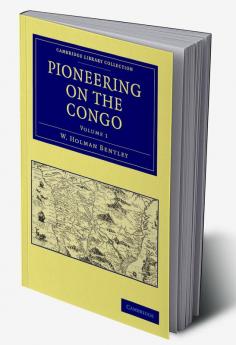 Pioneering on the Congo - Volume 1