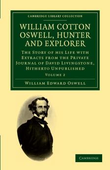 William Cotton Oswell Hunter and Explorer