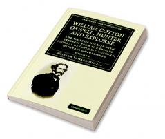 William Cotton Oswell Hunter and Explorer