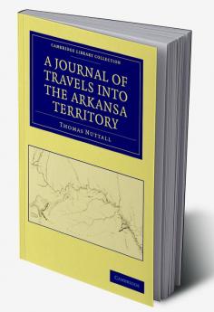 A Journal of Travel into Arkansa Territory during the Year             1819