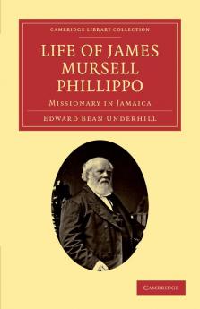 Life of James Mursell Phillippo