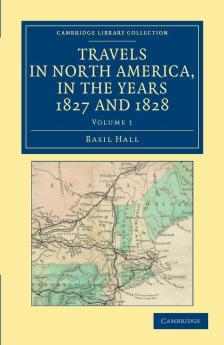 Travels in North America in the Years 1827 and 1828 - Volume             1