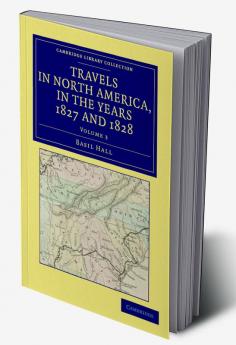 Travels in North America in the Years 1827 and 1828 - Volume             3