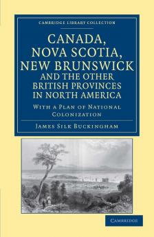 Canada Nova Scotia New Brunswick and the Other British Provinces in North America