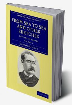 From Sea to Sea and Other Sketches - Volume 1