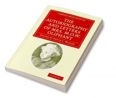 The Autobiography and Letters of Mrs M. O. W.             Oliphant
