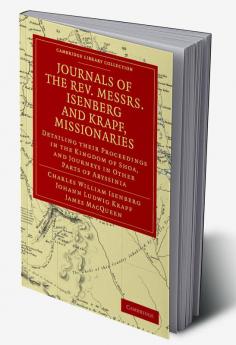 Journals of the REV. Messrs Isenberg and Krapf Missionaries of the Church Missionary Society