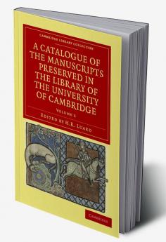 A Catalogue of the Manuscripts Preserved in the Library of the University of Cambridge - Volume 3