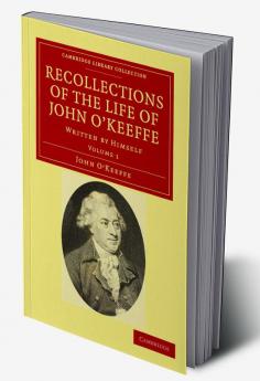 Recollections of the Life of John O'Keeffe