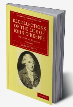 Recollections of the Life of John O'Keeffe