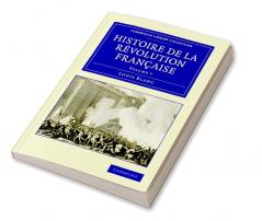 Histoire de La Revolution Francaise - Volume 7