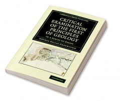 Critical Examination of the First Principles of             Geology