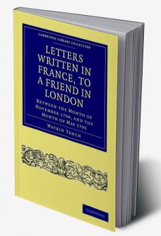 Letters Written in France to a Friend in London