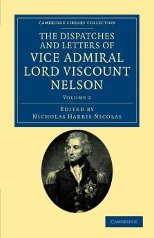 The Dispatches and Letters of Vice Admiral Lord Viscount Nelson - Volume 2