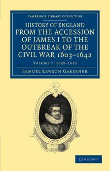History of England from the Accession of James I to the Outbreak of the Civil War 1603 1642