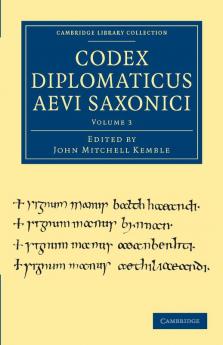 Codex Diplomaticus Aevi Saxonici - Volume 3