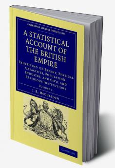 A Statistical Account of the British Empire - Volume 2