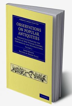 Observations on Popular Antiquities - Volume 2