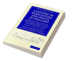 A History of Agriculture and Prices in England - Volume 7
