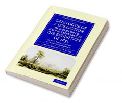 Catalogue of a Collection of Works on or Having Reference to the Exhibition of 1851