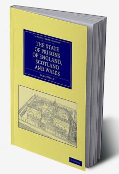 The State of Prisons of England Scotland and Wales