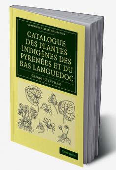 Catalogue des plantes indigènes des Pyrénées et du Bas             Languedoc