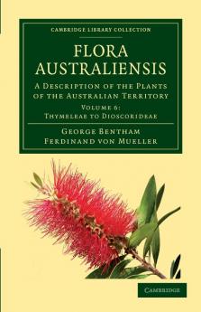 Flora Australiensis - Volume 6