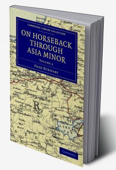On Horseback Through Asia Minor - Volume 2