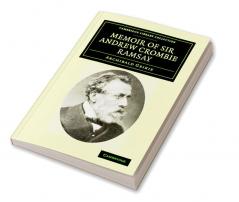 Memoir of Sir Andrew Crombie Ramsay