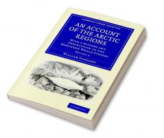 An Account of the Arctic Regions - Volume 2
