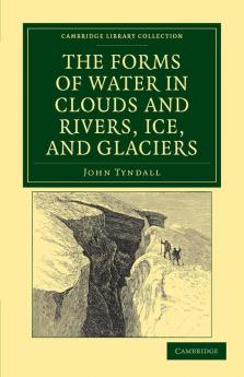 The Forms of Water in Clouds and Rivers Ice and             Glaciers