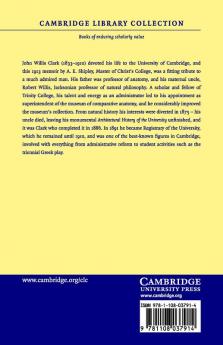 'J.' a Memoir of John Willis Clark Registrary of the University of Cambridge and Sometime Fellow of Trinity College