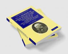 'J.' a Memoir of John Willis Clark Registrary of the University of Cambridge and Sometime Fellow of Trinity College