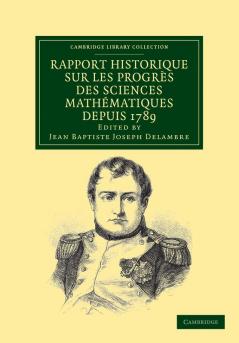 Rapport historique sur les progrès des sciences mathématiques depuis             1789 et sur leur état actuel