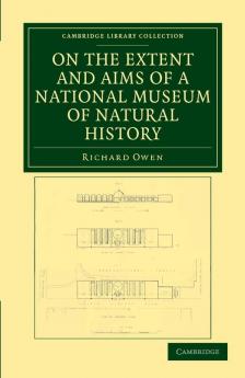 On the Extent and Aims of a National Museum of Natural History