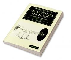 Six Lectures on Light