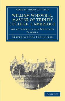 William Whewell D.D. Master of Trinity College Cambridge