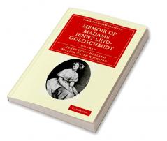 Memoir of Madame Jenny Lind-Goldschmidt - Volume 1