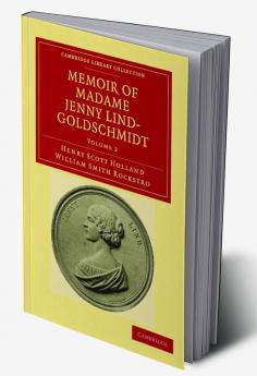 Memoir of Madame Jenny Lind-Goldschmidt - Volume 2