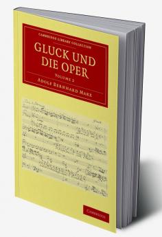 Gluck Und Die Oper - Volume 2