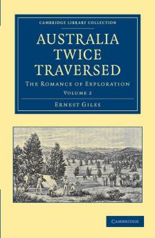 Australia Twice Traversed
